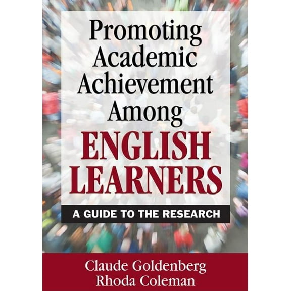 Promoting Academic Achievement Among English Learners: A Guide to the Research, (Paperback)