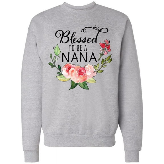 Inktastic Blessed to Be a Nana with Flowers Adult Sweatshirt