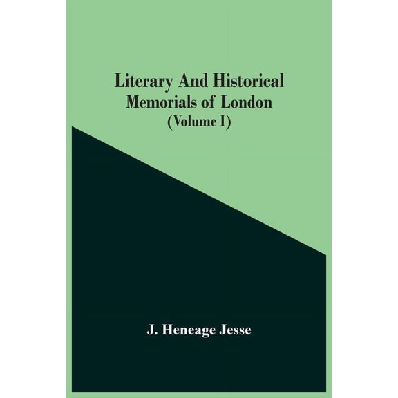 Literary And Historical Memorials Of London (Volume I), (Paperback)