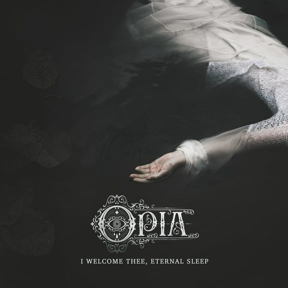 Opia - I WECOME THEE, ETERNAL SLEEP - Music & Performance - CD