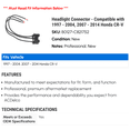 thumbnail image 2 of Headlight Connector - Compatible with 1997 - 2004, 2007 - 2014 Honda CR-V 1998 1999 2000 2001 2002 2003 2008 2009 2010 2011 2012 2013, 2 of 2