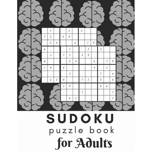 Sudoku Puzzle Book For Adults: Sudoku Brain Game, Sudoku Puzzles With Solutions, Sudoku Puzzles For Adults