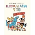 thumbnail image 1 of El rosa, el azul y tú. Respuestas para peques sobre estereotipos de género, 1 of 2