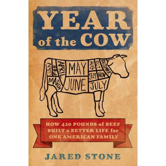 Pre-Owned Year of the Cow: How 420 Pounds of Beef Built a Better Life for One American Family (Hardcover) 1250052580 9781250052582