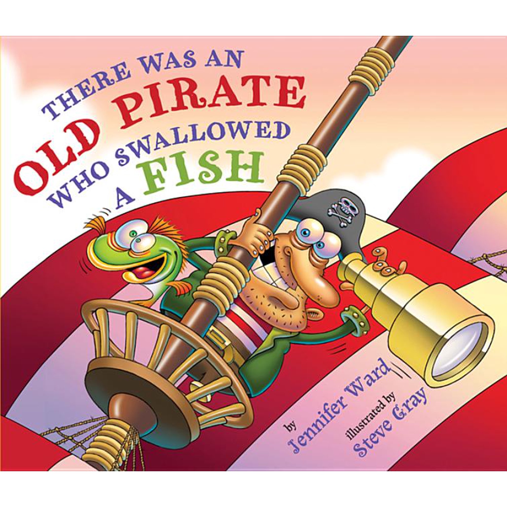 There Was an Old Pirate Who Swallowed a Fish by Jennifer Ward (Hardcover) Children s Books English