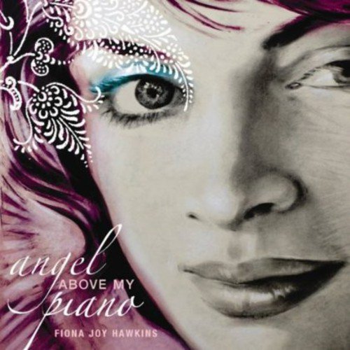 Fiona Joy Hawkins - Angel Above My Piano - Music & Performance - CD