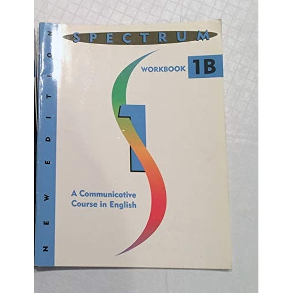 Pre-Owned Spectrum: Level 1B Workbook: a Communicative Course in English