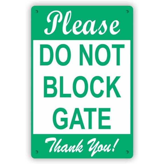 Please Do Not Block Gate Parking Sign, Aluminum Metal, 12 x 8 Inch, 4 Pre-Drilled Holes for Easy Hanging