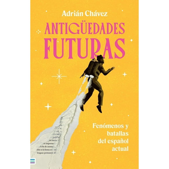 Libro Antiguedades Futuras Tapa Blanda, Autor Adrian Chavez, Editorial Urano