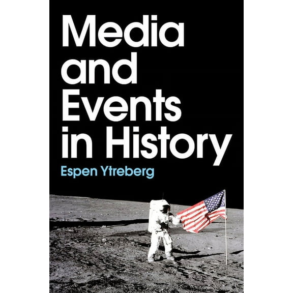 Media and Events in History (Hardcover)