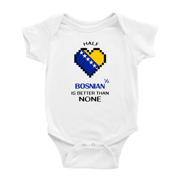 Half Bosnian Is Better Than None Cute Baby Romper Bodysuit For Boy Girl (White, 3-6 Months)