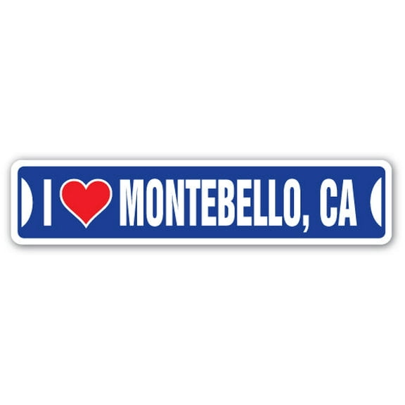 I LOVE MONTEBELLO CALIFORNIA Street Sign ca city state us wall road décor gift