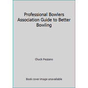 Angle View: Professional Bowlers Association Guide to Better Bowling, Used [Paperback]