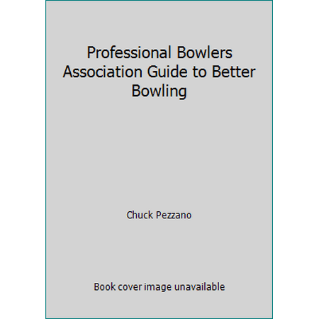 Professional Bowlers Association Guide to Better Bowling, Used [Paperback]