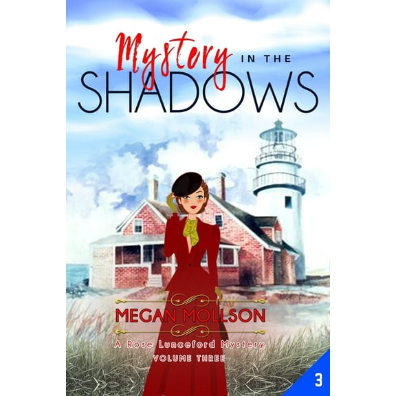 A Rose Lunceford Mystery: Mystery in the Shadows : Cozy Mystery (Series #3) (Paperback)