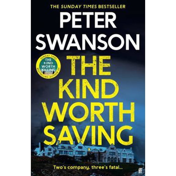 Pre-Owned The Kind Worth Saving: 'Nobody writes psychopaths like Swanson.' Mark Edwards (Hardcover) 0571373550 9780571373550