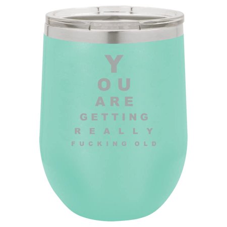 

12 oz Double Wall Vacuum Insulated Stainless Steel Stemless Wine Tumbler Glass Coffee Travel Mug With Lid You Are Getting Really Old Funny Birthday Gift (Teal)
