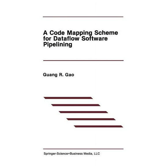 The Springer International Engineering a A Code Mapping Scheme for Dataflow Software Pipelining, Book 125, (Paperback)