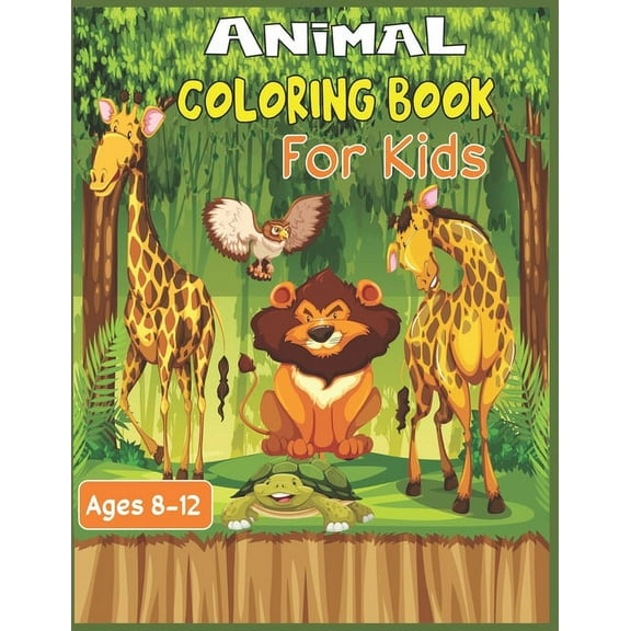 Animal Coloring Book For Kids Ages 8-12: 35 Stress Relieving cute animal designs to color, (Paperback)