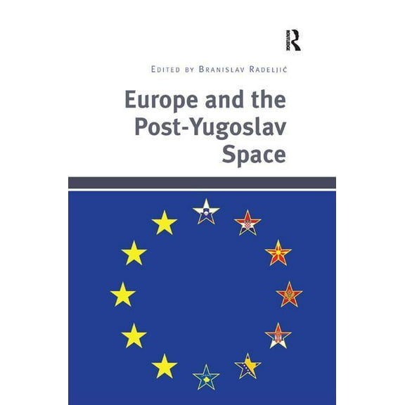 Europe and the Post-Yugoslav Space, (Hardcover)