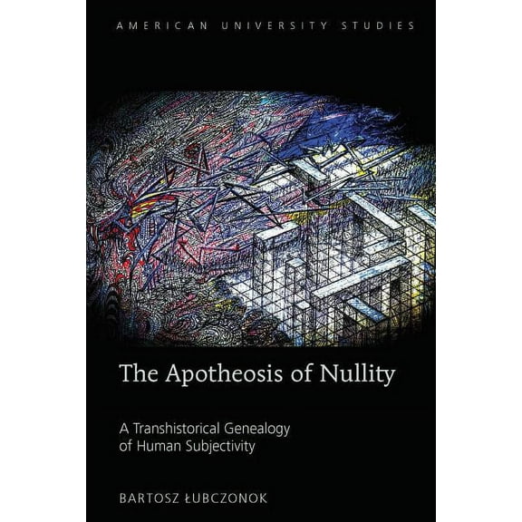 American University Studies: The Apotheosis of Nullity (Hardcover)