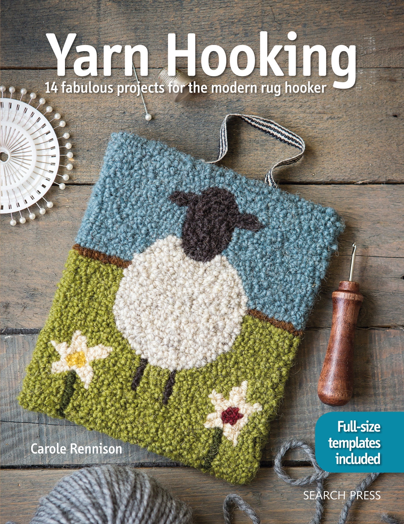 Yarn Hooking 14 Fabulous Projects For The Modern Rug Hooker