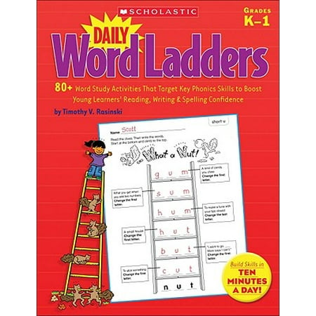 Daily Word Ladders, Grades K-1 : 80+ Word Study Activities That Target Key Phonics Skills to Boost Young Learners' Reading, Writing & Spelling (Best App For Spelling Words)