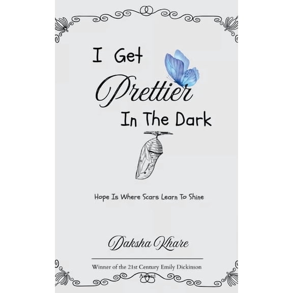 I Get Prettier In The Dark, (Paperback)