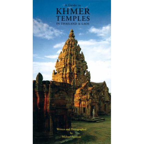 Pre-Owned Guide To Khmer Temples In Thailand And Laos (Paperback) 0834804506 9780834804500