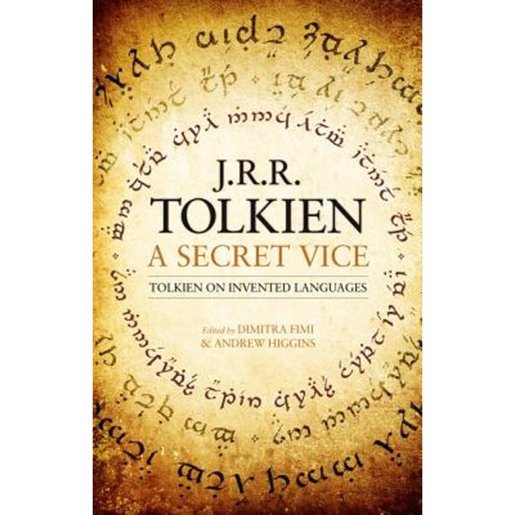 Pre-Owned A Secret Vice: Tolkien on Invented Languages (Hardcover) by J. R. R. Tolkien, Dimitra Fimi, Andrew Higgins