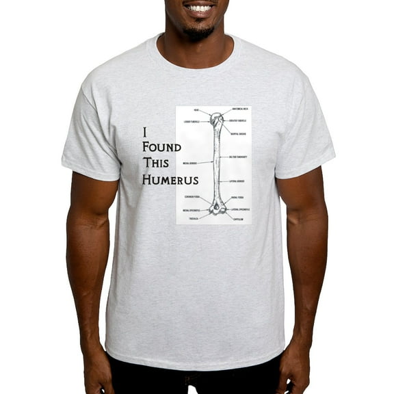 CafePress - I Find This Humerus Light T Shirt - Light T-Shirt - CP
