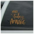 thumbnail image 4 of Make Today Amazing Motivational Vinyl Lettering Wall Decal Sticker Decals Size: 7.5" H x 8" L - Color: Metallic Copper, 4 of 5