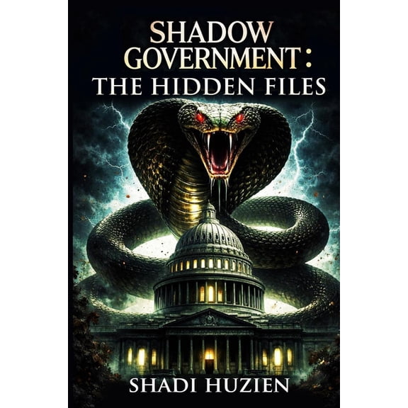 Shadow Government: The Hidden Files, (Paperback)