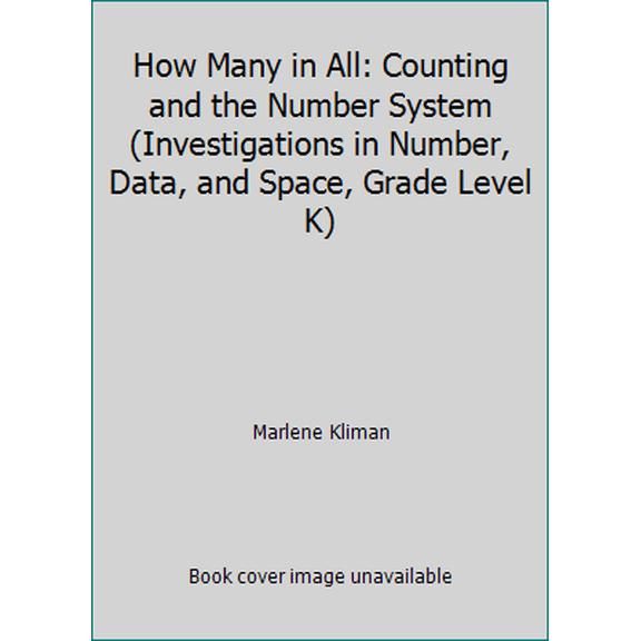 Pre-Owned How Many in All: Counting and the Number System (Investigations in Number, Data, and Space, Grade Level K), 9781572329317, 1572329319, Paperback,