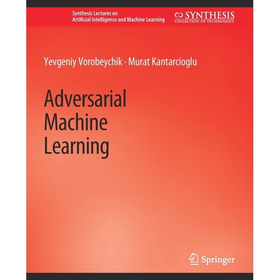 Synthesis Lectures on Artificial Intelli Adversarial Machine Learning, (Paperback)