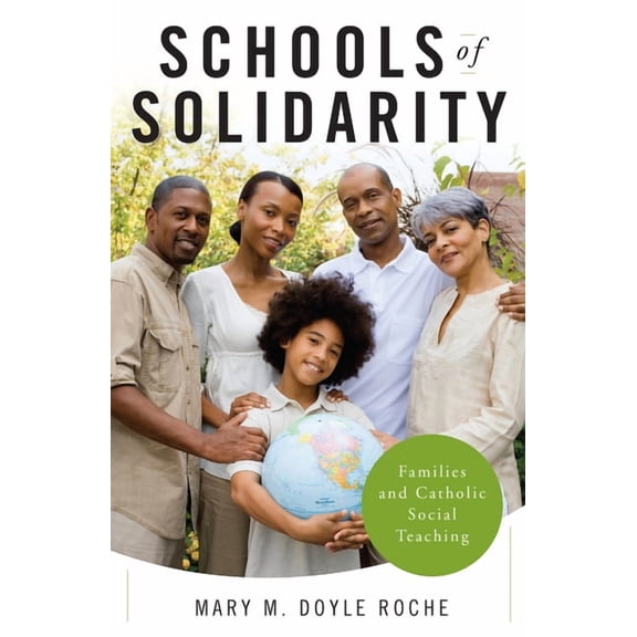 Schools of Solidarity : Families and Catholic Social Teaching (Paperback)