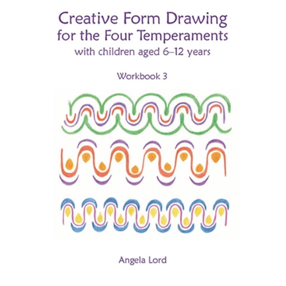 Pre-Owned Steiner / Waldorf Education: Creative Form Drawing for the Four Temperaments : With Children Aged 6-12 Years (Paperback)