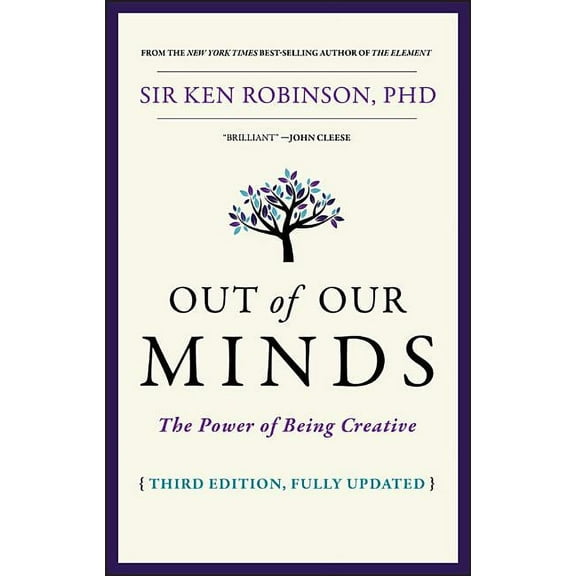 Out of Our Minds: The Power of Being Creative, (Hardcover)