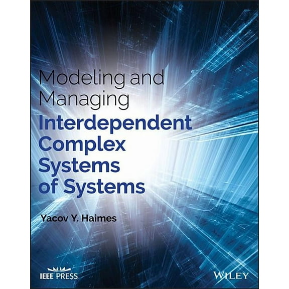 IEEE Press: Modeling and Managing Interdependent Complex Systems of Systems (Hardcover)