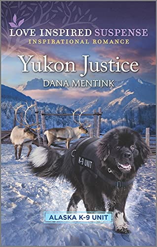 Yukon Justice  Alaska K-9 Unit, 7 , Pre-Owned  Other  1335554610 9781335554611 Dana Mentink