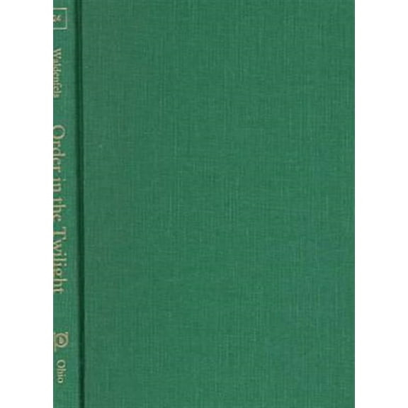 Pre-Owned Series In Continental Thought: Order In The Twilight (Series #24) (Hardcover)