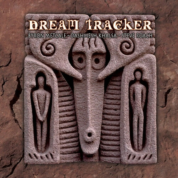 Metcalf,Byron / Roach,Steve / Khalsa,Dashmesh - Dream Tracker - Electronica - CD