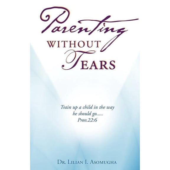 Parenting Without Tears, (Paperback)