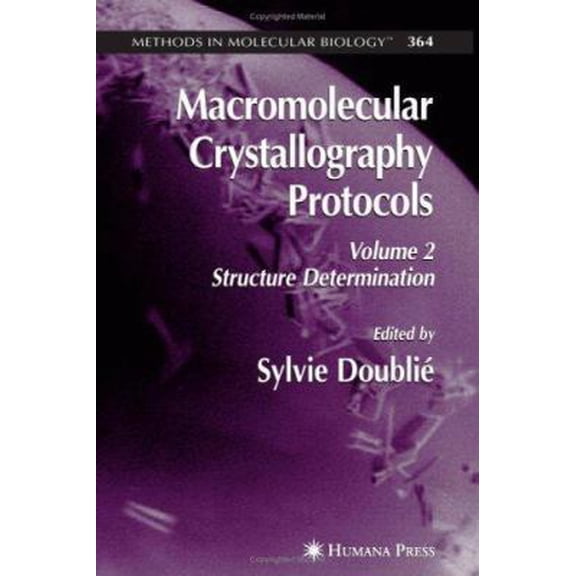 Pre-Owned Macromolecular Crystallography Protocols, Volume 2: Structure Determination (Hardcover) 1588299023 9781588299024