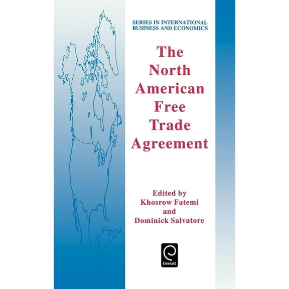 International Business and Economics The North American Free Trade Agreement, Book 1, (Hardcover)