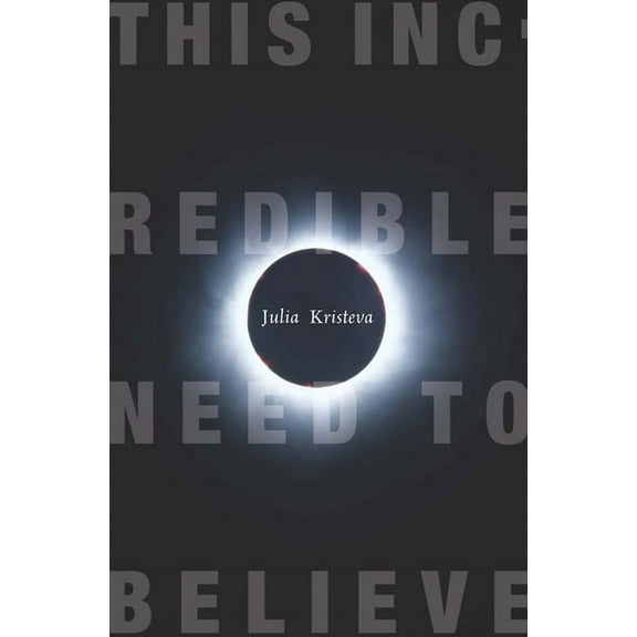 European Perspectives: A Social Thought  This Incredible Need to Believe, (Paperback)