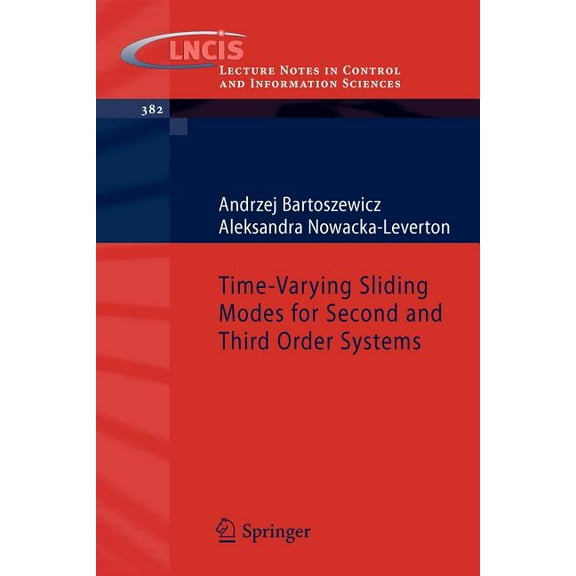 Lecture Notes in Control and Information Time-Varying Sliding Modes for Second and Third Order Systems, Book 382, (Paperback)
