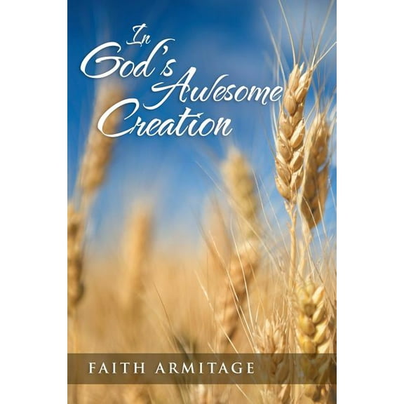 In God?s Awesome Creation