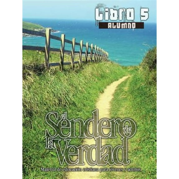 El Sendero de la Verdad: El Sendero de La Verdad, Libro 5 (Alumno) (Paperback)