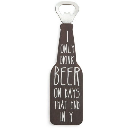 

Pavilion - I Only Drink Beer on Days that End in Y Magnetic Bottle Opener